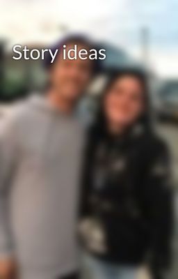 Story ideas