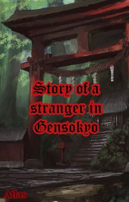 Story of a stranger in Gensokyo