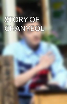 STORY OF CHANYEOL