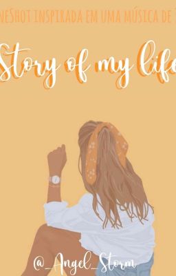 STORY OF MY LIFE | ONESHOT | ✓