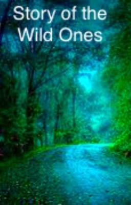 Story of the wild ones