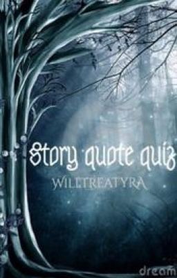 STORY QUOTE QUIZ