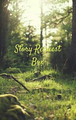 Story Request Box