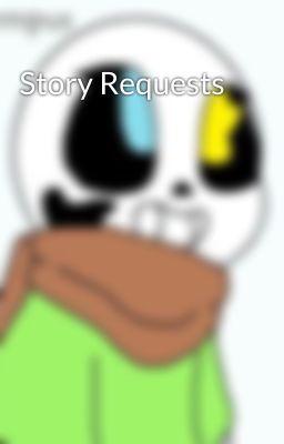 Story Requests