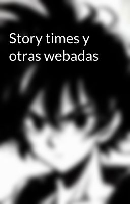 Story times y otras webadas