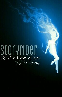 Storyrider -The last of us (Slow Update)