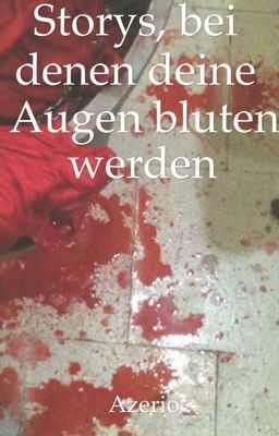 Storys, bei denen deine Augen bluten werden