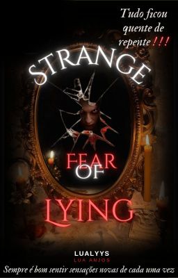 Strange fear of lying