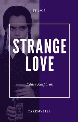 STRANGE LOVE ► EDDIE KASPBRAK