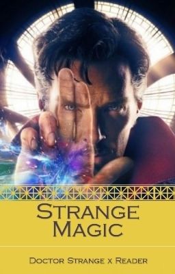 Strange Magic (Doctor Strange x Reader)