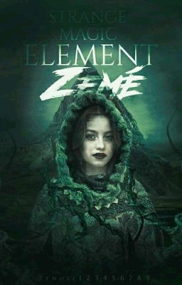 Strange Magic- element země