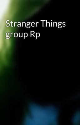 Stranger Things group Rp