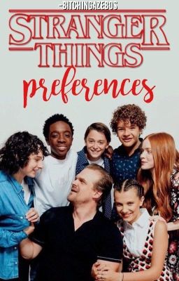 Stranger Things Imagines & Preferences