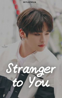 ━ stranger to you ♡