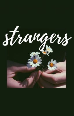 Strangers | ✔️