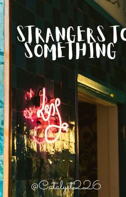 Strangers To Something 