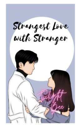 Strangest Love with Stranger