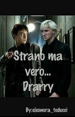 Strano ma vero ||Drarry