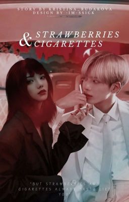 strawberries and cigarettes