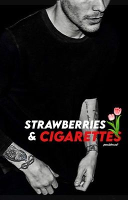 Strawberries & Cigarettes