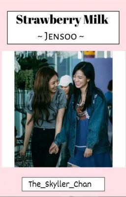 strawberry milk ~ jensoo ~