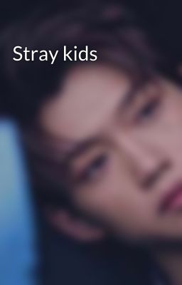 Stray kids 