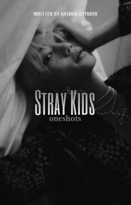 Stray Kids | oneshots