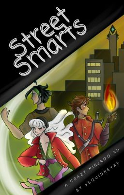 Street Smarts | Ninjago AU