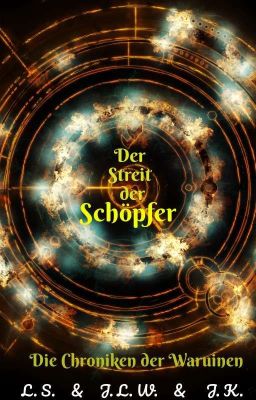 Streit der Schöpfer - Die Chroniken der Waruinen