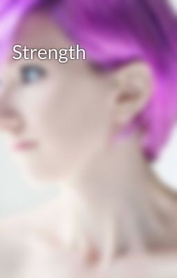 Strength