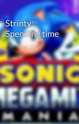 Strinty: Spending time