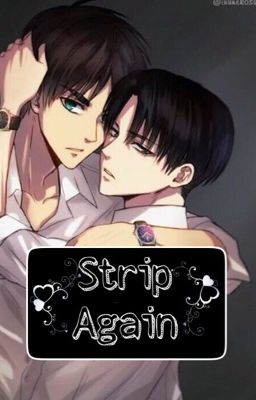 Strip Again ❦[Sequel]❦