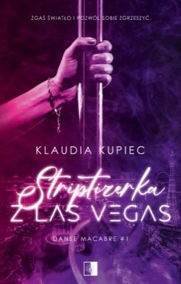 STRIPTIZERKA Z LAS VEGAS | DANSE MACABRE 1# || WYDANE!!!