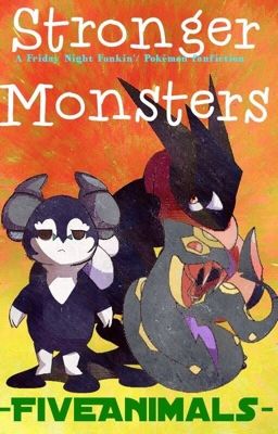 Stronger Monsters- a Pokémon and Friday Night Funkin Crossover (finishing)