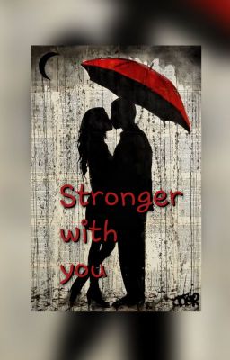 Stronger with you