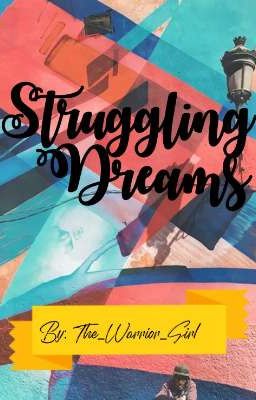 Struggling Dreams