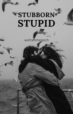 Stubborn Stupid (R.)