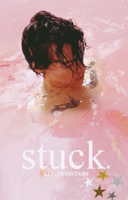 Stuck [Harry Styles]