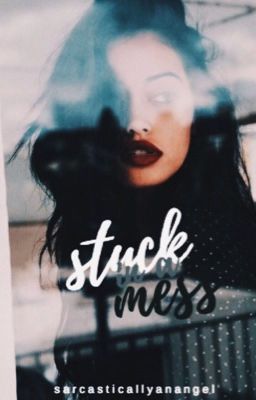 Stuck in a Mess