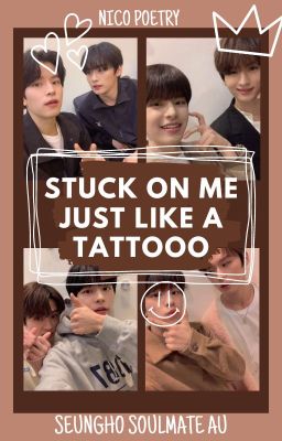 STUCK ON ME JUST LIKE A TATTOO || 2MIN SOULMATE AU