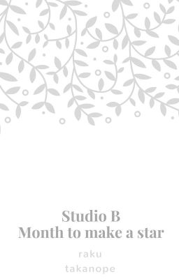 Studio B (Month to make a star)