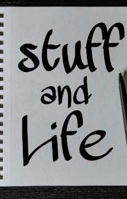 Stuff and Life