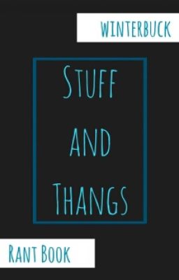 Stuff and Thangs