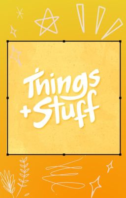 Stuff and Things