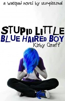 Stupid Little Blue Haired Boy (boyxboy)