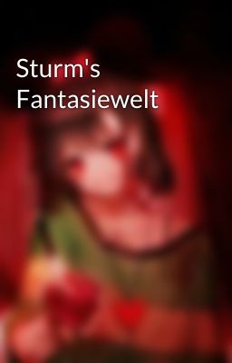 Sturm's Fantasiewelt