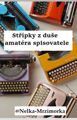 Střípky z duše amatéra spisovatele