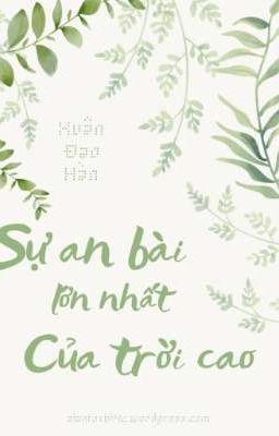 Sự An Bài Lớn Nhất Của Trời Cao 