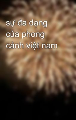 sự đa dạng của phong cảnh việt nam