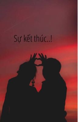 Sự kết thúc..!